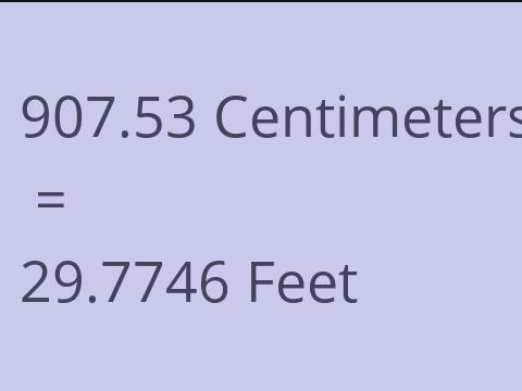 907.53 CM TO FEET