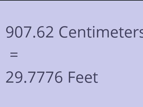 907.62 CM TO FEET