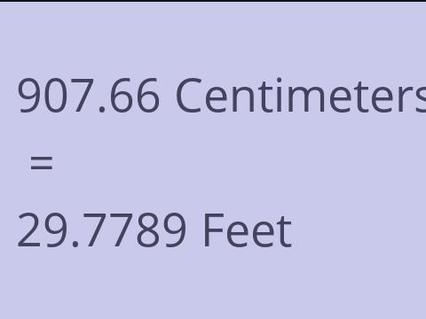 907.66 CM TO FEET