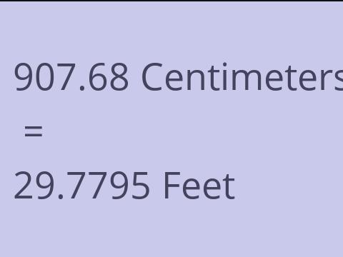 907.68 CM TO FEET