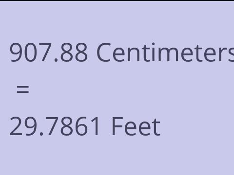 907.88 CM TO FEET