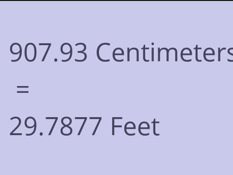 907.93 CM TO FEET