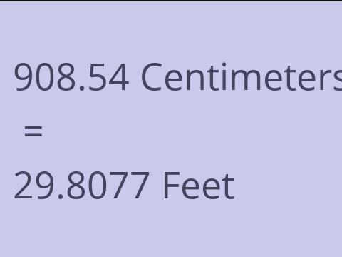 908.54 CM TO FEET