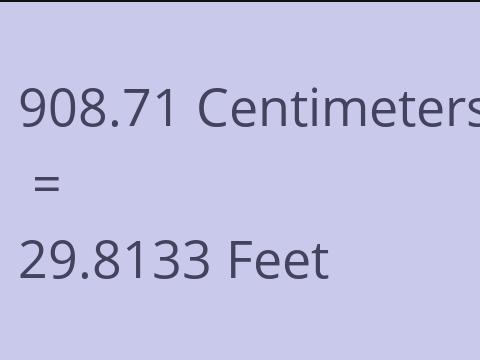 908.71 CM TO FEET