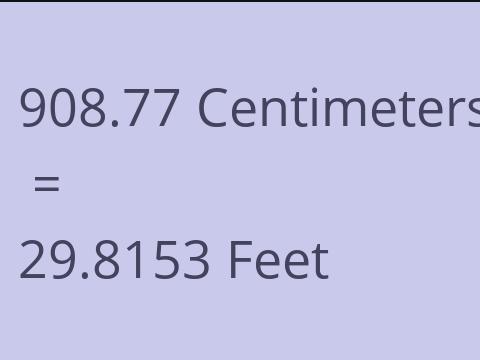 908.77 CM TO FEET