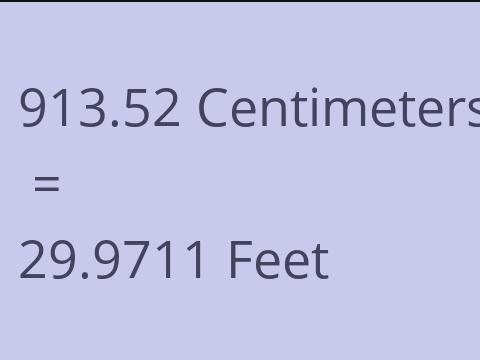 913.52 CM TO FEET