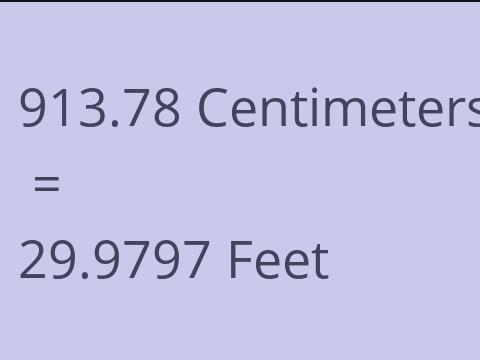 913.78 CM TO FEET