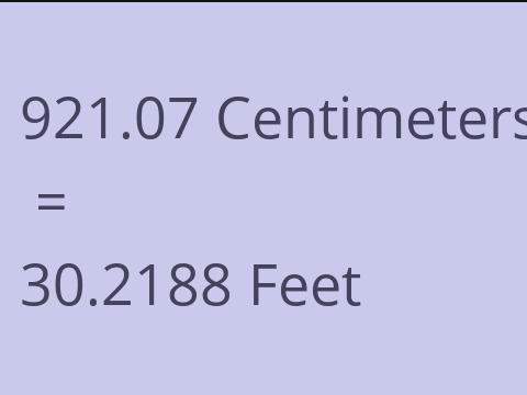 921.07 CM TO FEET