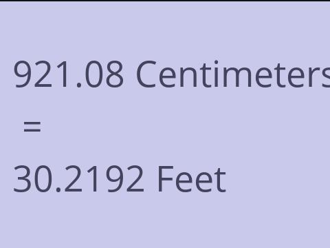 921.08 CM TO FEET