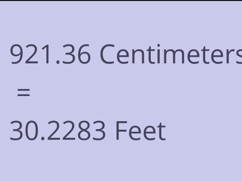 921.36 CM TO FEET