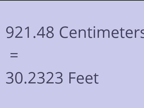 921.48 CM TO FEET