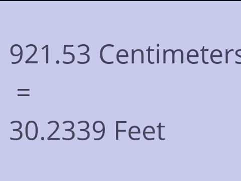 921.53 CM TO FEET