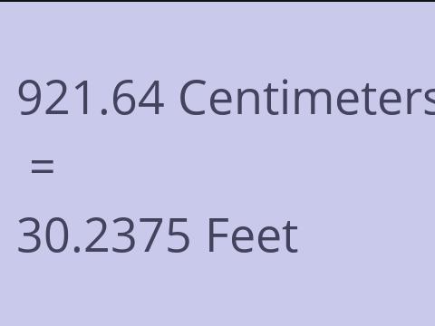 921.64 CM TO FEET