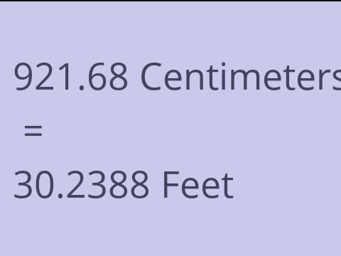 921.68 CM TO FEET