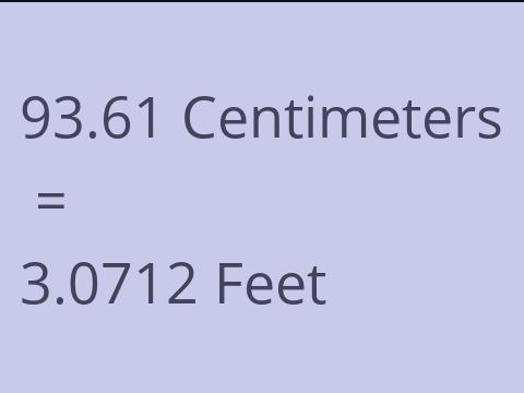 93.61 CM TO FEET