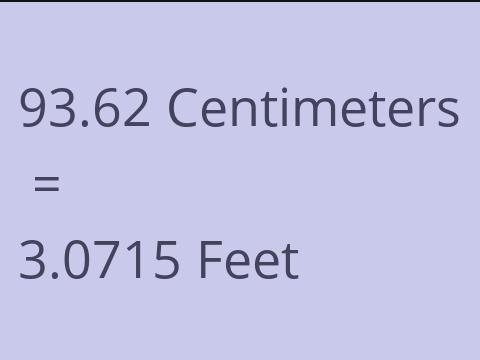 93.62 CM TO FEET