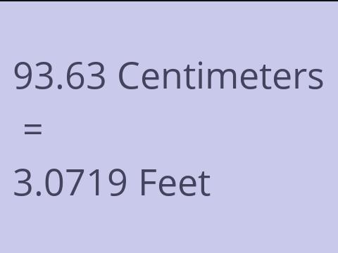 93.63 CM TO FEET