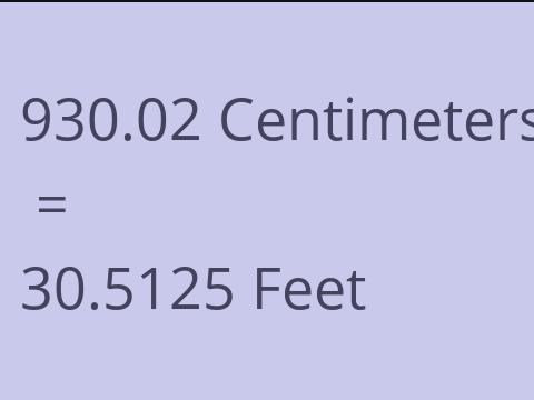 930.02 CM TO FEET