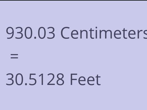 930.03 CM TO FEET