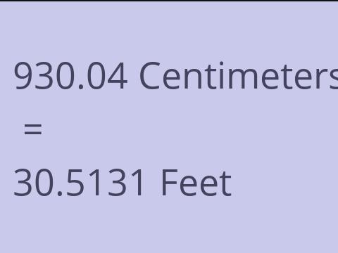 930.04 CM TO FEET