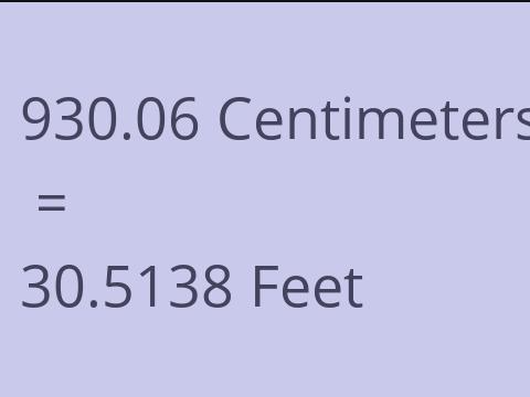 930.06 CM TO FEET