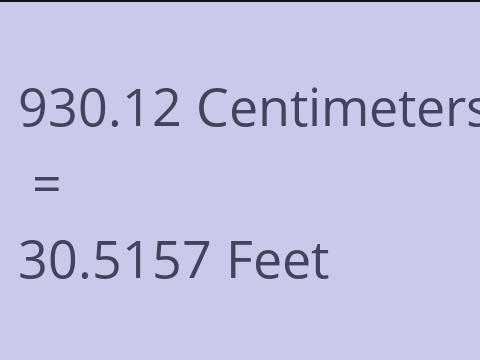 930.12 CM TO FEET