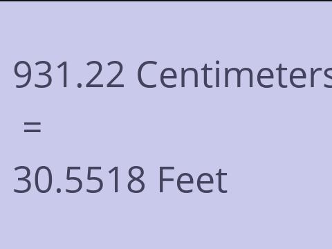 931.22 CM TO FEET