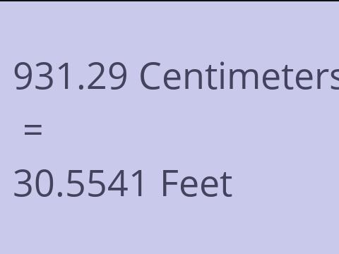 931.29 CM TO FEET