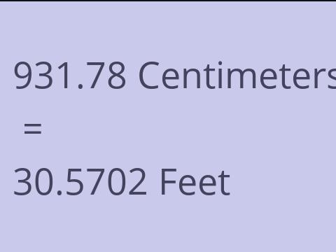 931.78 CM TO FEET