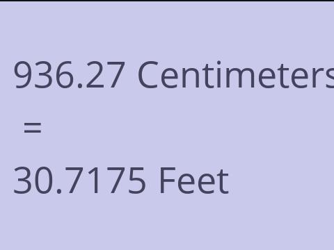 936.27 CM TO FEET