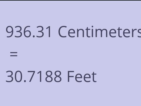 936.31 CM TO FEET