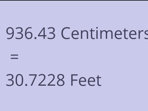 936.43 CM TO FEET