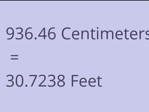 936.46 CM TO FEET