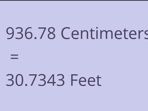 936.78 CM TO FEET