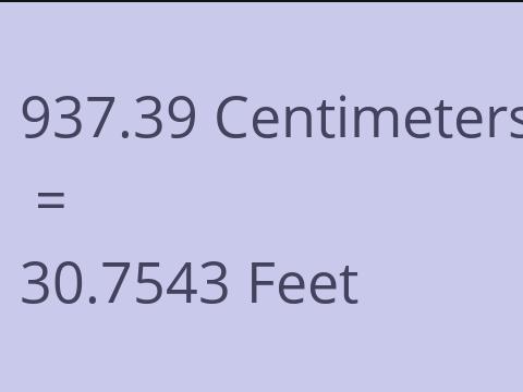 937.39 CM TO FEET