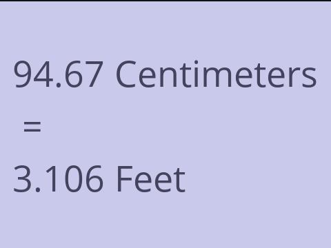 94.67 CM TO FEET