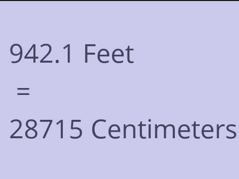 942.1 FEET TO CM