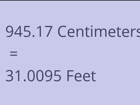 945.17 CM TO FEET