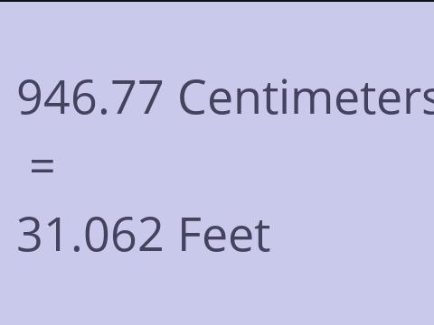 946.77 CM TO FEET