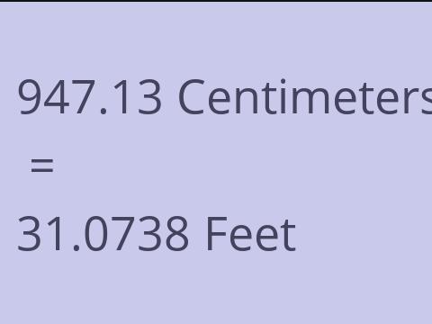 947.13 CM TO FEET