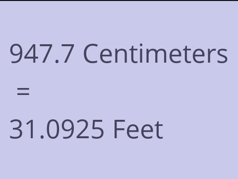 947.7 CM TO FEET