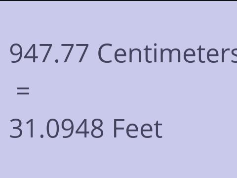 947.77 CM TO FEET