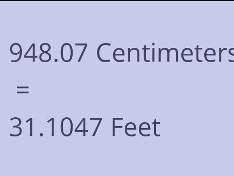 948.07 CM TO FEET