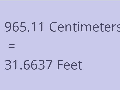 965.11 CM TO FEET