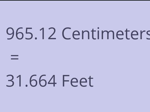 965.12 CM TO FEET