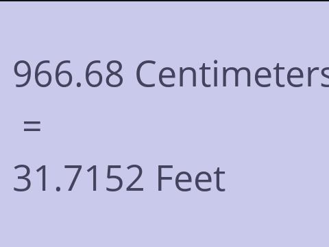 966.68 CM TO FEET