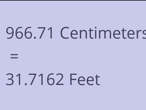 966.71 CM TO FEET