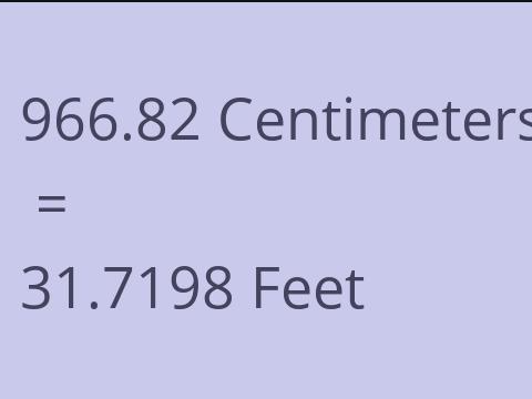 966.82 CM TO FEET