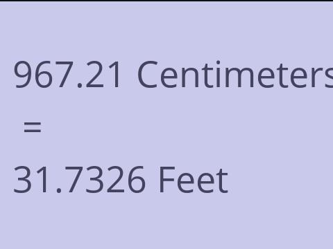 967.21 CM TO FEET