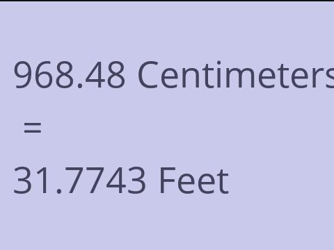 968.48 CM TO FEET